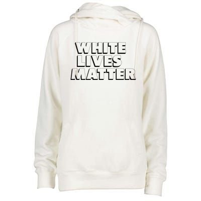 White Lives Matter Funny 3D White Lives Matter Trending Political Humor Womens Funnel Neck Pullover Hood