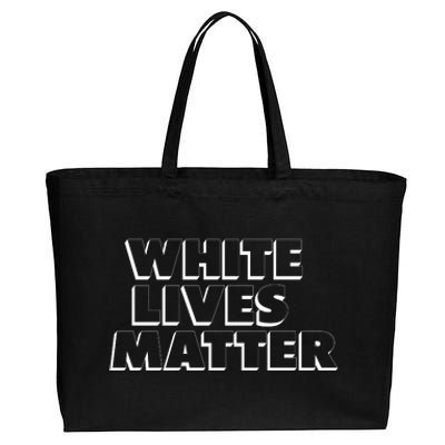 White Lives Matter Funny 3D White Lives Matter Trending Political Humor Cotton Canvas Jumbo Tote