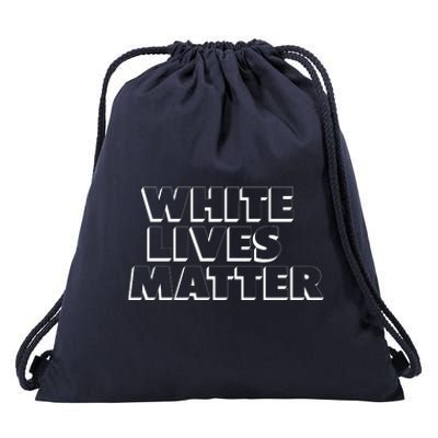 White Lives Matter Funny 3D White Lives Matter Trending Political Humor Drawstring Bag