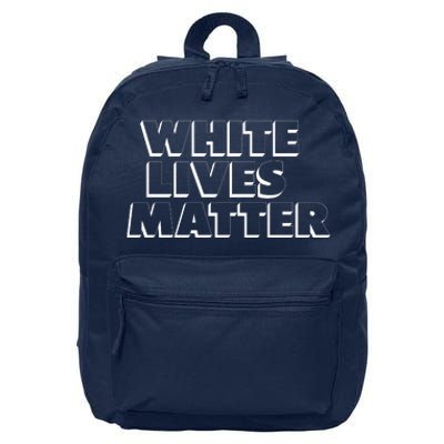 White Lives Matter Funny 3D White Lives Matter Trending Political Humor 16 in Basic Backpack