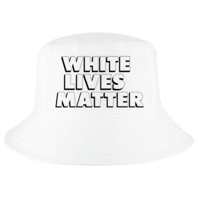 White Lives Matter Funny 3D White Lives Matter Trending Political Humor Cool Comfort Performance Bucket Hat