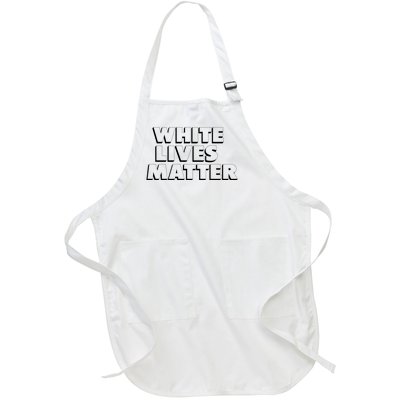 White Lives Matter Funny 3D White Lives Matter Trending Political Humor Full-Length Apron With Pockets