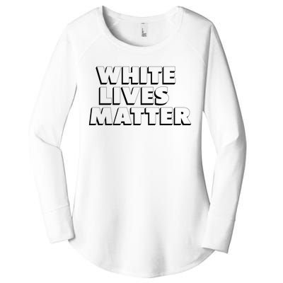 White Lives Matter Funny 3D White Lives Matter Trending Political Humor Women's Perfect Tri Tunic Long Sleeve Shirt