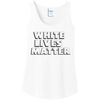 White Lives Matter Funny 3D White Lives Matter Trending Political Humor Ladies Essential Tank