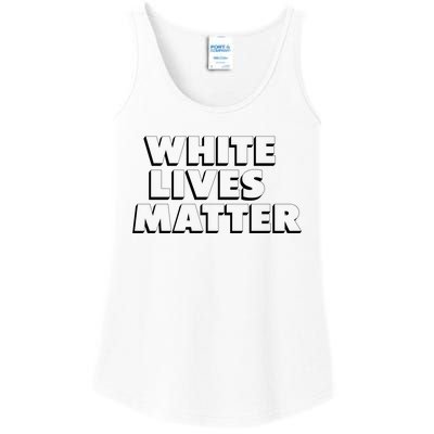 White Lives Matter Funny 3D White Lives Matter Trending Political Humor Ladies Essential Tank