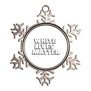 White Lives Matter Funny 3D White Lives Matter Trending Political Humor Metallic Star Ornament