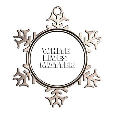 White Lives Matter Funny 3D White Lives Matter Trending Political Humor Metallic Star Ornament