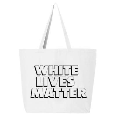 White Lives Matter Funny 3D White Lives Matter Trending Political Humor 25L Jumbo Tote