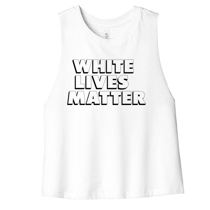 White Lives Matter Funny 3D White Lives Matter Trending Political Humor Women's Racerback Cropped Tank