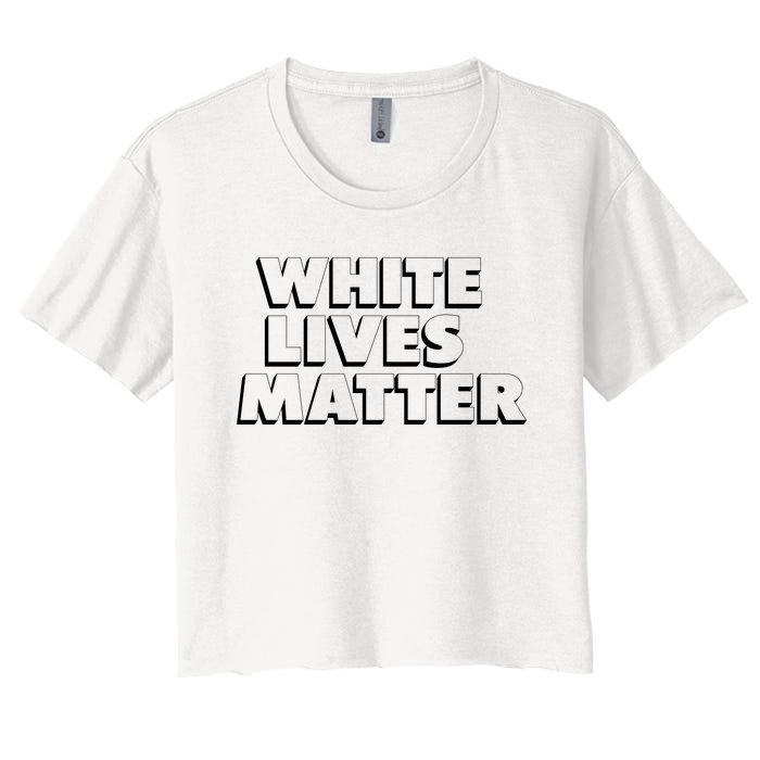 White Lives Matter Funny 3D White Lives Matter Trending Political Humor Women's Crop Top Tee