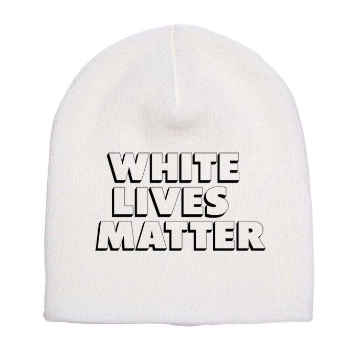 White Lives Matter Funny 3D White Lives Matter Trending Political Humor Short Acrylic Beanie