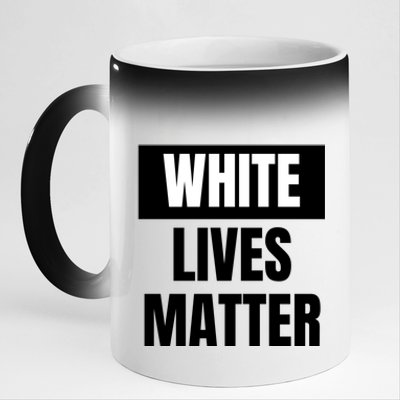 White Lives Matter Sign 11oz Black Color Changing Mug