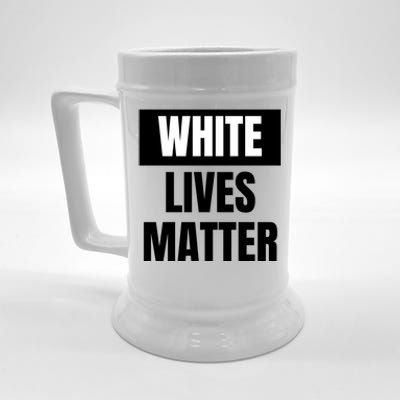 White Lives Matter Sign Beer Stein