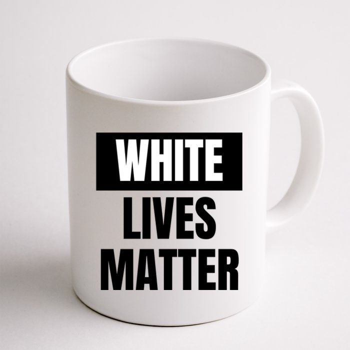 White Lives Matter Sign Coffee Mug