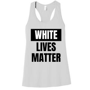 White Lives Matter Sign Women's Racerback Tank