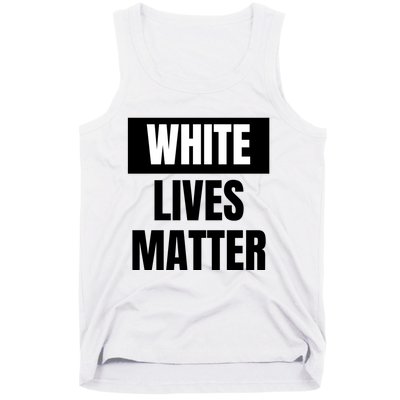 White Lives Matter Sign Tank Top