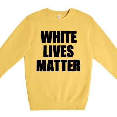 White Lives Matter Civil Rights Equality Yezzy Premium Crewneck Sweatshirt