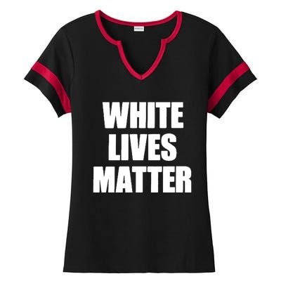 White Lives Matter Civil Rights Equality Yezzy Ladies Halftime Notch Neck Tee