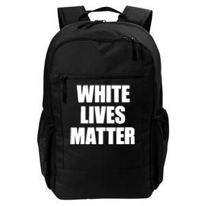 White Lives Matter Civil Rights Equality Yezzy Daily Commute Backpack