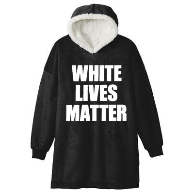 White Lives Matter Civil Rights Equality Yezzy Hooded Wearable Blanket