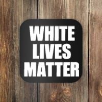 White Lives Matter Civil Rights Equality Yezzy Coaster