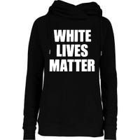 White Lives Matter Civil Rights Equality Yezzy Womens Funnel Neck Pullover Hood