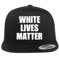 White Lives Matter Civil Rights Equality Yezzy Flat Bill Trucker Hat