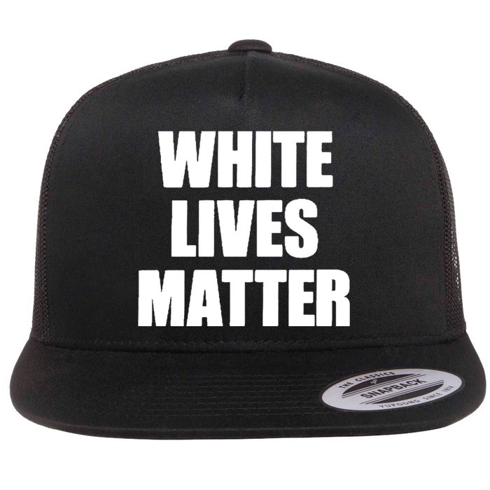 White Lives Matter Civil Rights Equality Yezzy Flat Bill Trucker Hat