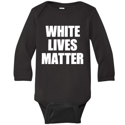 White Lives Matter Civil Rights Equality Yezzy Baby Long Sleeve Bodysuit