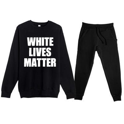 White Lives Matter Civil Rights Equality Yezzy Premium Crewneck Sweatsuit Set