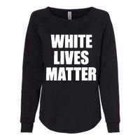 White Lives Matter Civil Rights Equality Yezzy Womens California Wash Sweatshirt