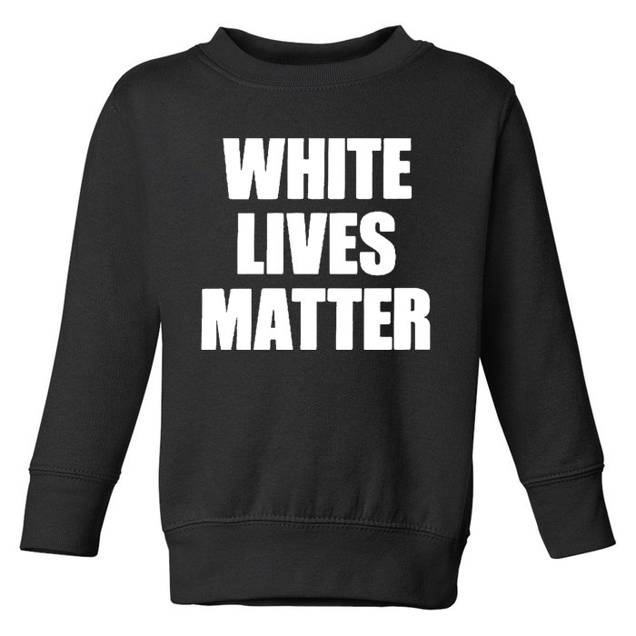 White Lives Matter Civil Rights Equality Yezzy Toddler Sweatshirt