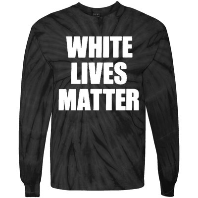 White Lives Matter Civil Rights Equality Yezzy Tie-Dye Long Sleeve Shirt