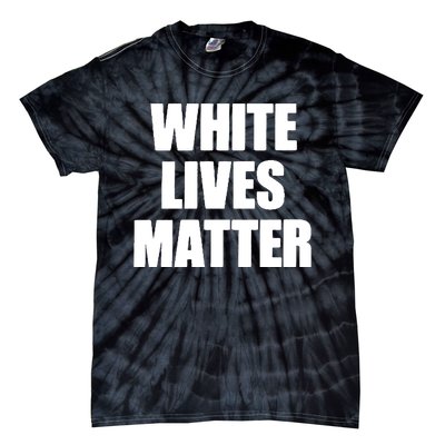 White Lives Matter Civil Rights Equality Yezzy Tie-Dye T-Shirt