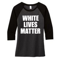 White Lives Matter Civil Rights Equality Yezzy Women's Tri-Blend 3/4-Sleeve Raglan Shirt