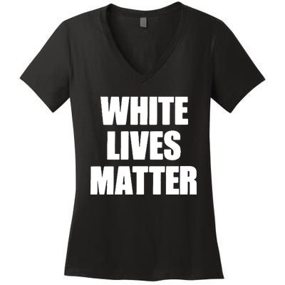 White Lives Matter Civil Rights Equality Yezzy Women's V-Neck T-Shirt