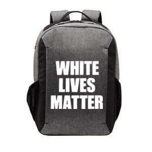 White Lives Matter Civil Rights Equality Yezzy Vector Backpack