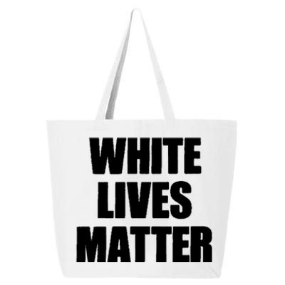 White Lives Matter Civil Rights Equality Yezzy 25L Jumbo Tote