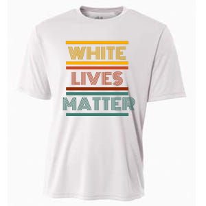 White Lives Matter Funny White Lives Matter Trending Political Humor Cooling Performance Crew T-Shirt