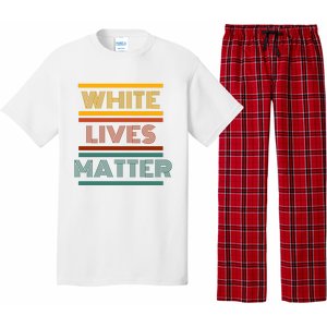 White Lives Matter Funny White Lives Matter Trending Political Humor Pajama Set