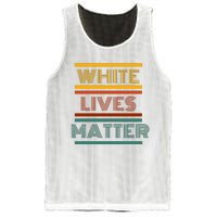 White Lives Matter Funny White Lives Matter Trending Political Humor Mesh Reversible Basketball Jersey Tank