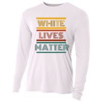 White Lives Matter Funny White Lives Matter Trending Political Humor Cooling Performance Long Sleeve Crew