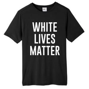 WHITE LIVES MATTER Tall Fusion ChromaSoft Performance T-Shirt