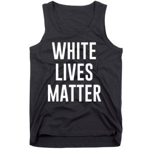 WHITE LIVES MATTER Tank Top