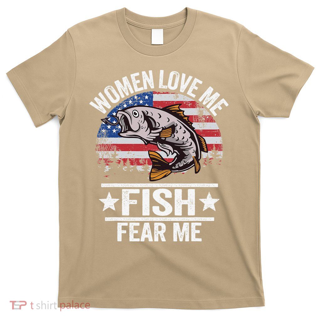 Women Love Me Fish Fear Me Vintage Funny Bass Fishing T-Shirt