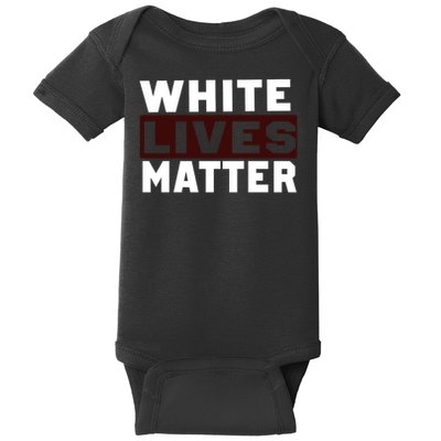 White Lives Matter Baby Bodysuit