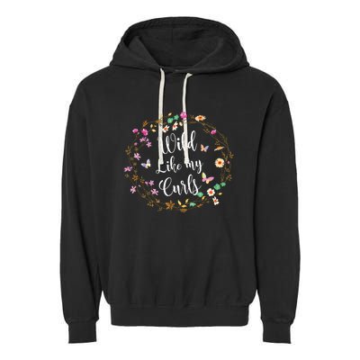 Wild Like My Curls Curly Haired For Women Girls Garment-Dyed Fleece Hoodie