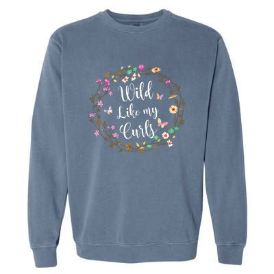 Wild Like My Curls Curly Haired For Women Girls Garment-Dyed Sweatshirt