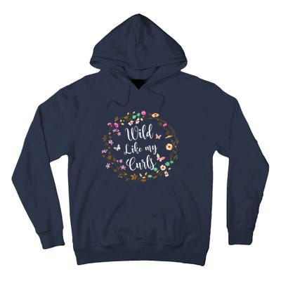 Wild Like My Curls Curly Haired For Women Girls Tall Hoodie