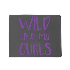 Wild Like My Curls Cute Curly Hair Design Mousepad